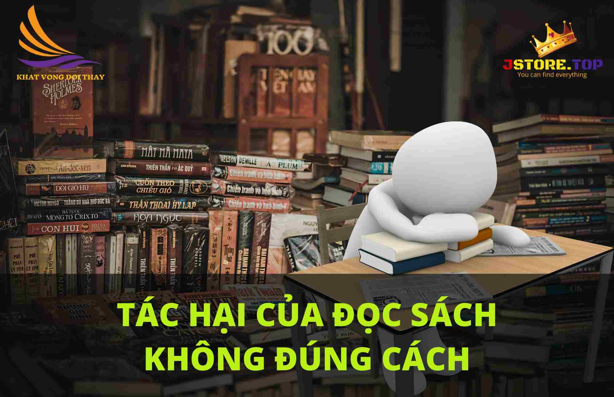 TÁC HẠI CỦA ĐỌC QUÁ NHIỀU SÁCH