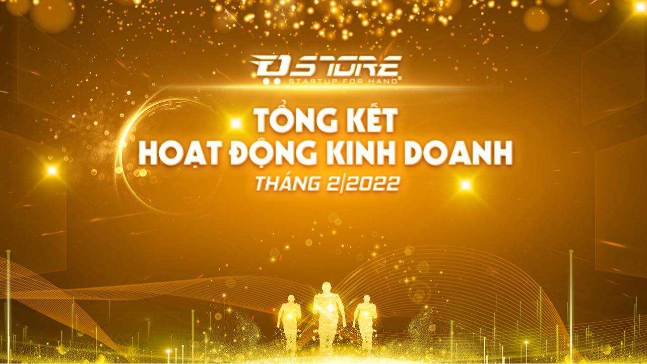 DSTORE HÀ NỘI - TỔNG KẾT VÀ VINH DANH THÁNG 2