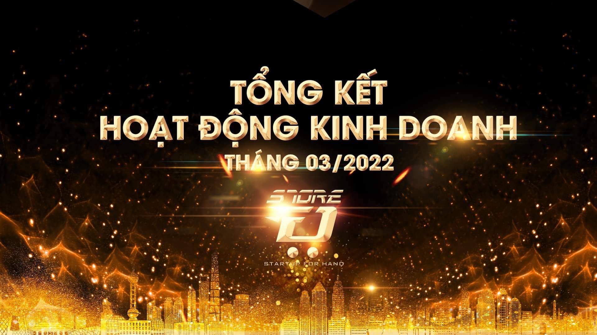 Tổng kết kết quả kinh doanh tháng 3/2022 hai miền Nam - Bắc DSTORE